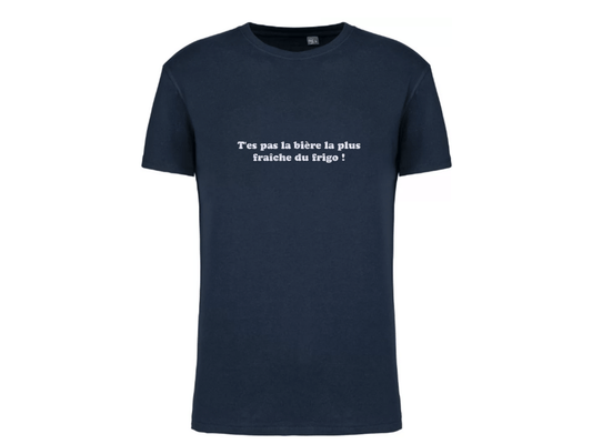 T-shirt brodé T'es pas la bière la plus fraiche du frigo 2