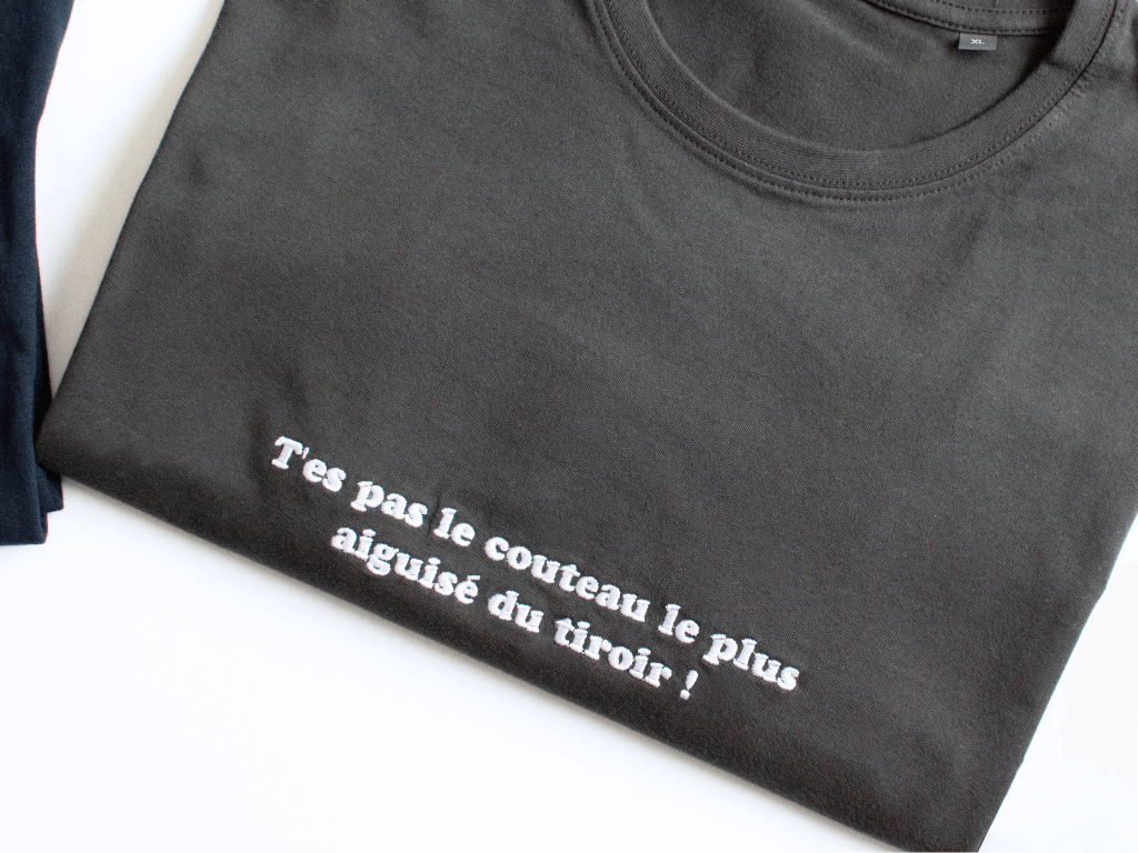 T-shirt brodé T'es pas le couteau le plus aiguisé du tiroir