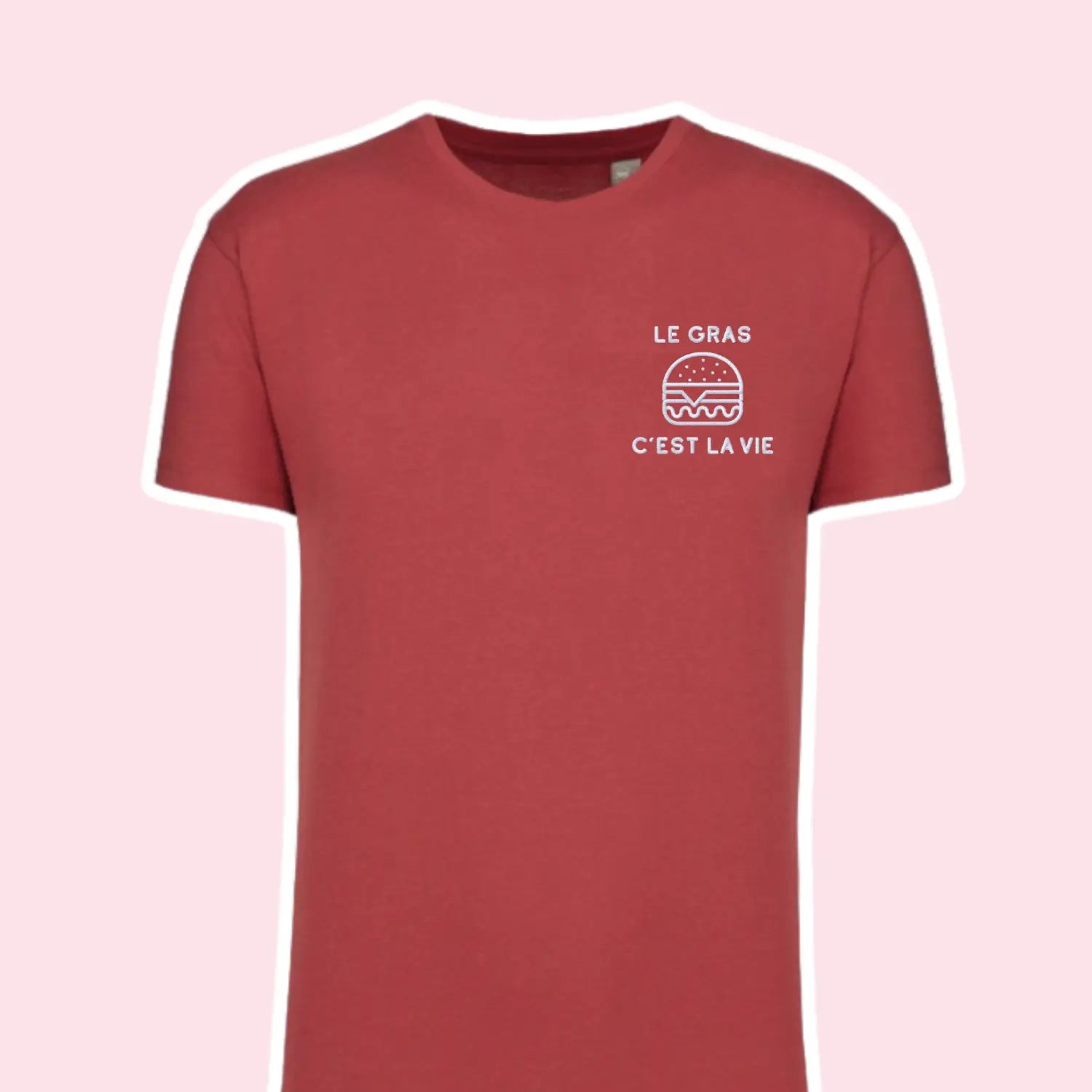 T-shirt humour brodé le gras c est la vie